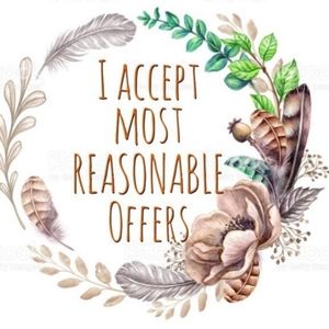 I accept most reasonable offers